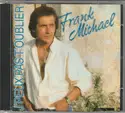 Frank Michael: J'Peux Pas T'Oublier