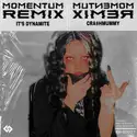 It's Dynamite: Momentum (It’s Dynamite Remix)