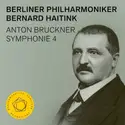 Berliner Philharmoniker, Bernard Haitink, Anton Bruckner: Symphonie 4
