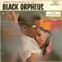 Vince Guaraldi Trio: Jazz Impressions Of Black Orpheus