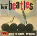The Beatles With Tony Sheridan: When The Saints - My Bonnie