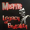 Misfits: Legacy Of Brutality
