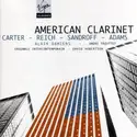Elliott Carter - Steve Reich - Howard Sandroff - John Adams / Alain Damiens - André Trouttet - Ensemble Intercontemporain - David Robertson [5]: American Clarinet