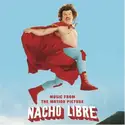 Various: Nacho Libre: Music From The Motion Picture