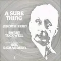 Jerome Kern / Barry Tuckwell (Horn) / Orchestra Conduc Neil Richardson: A Sure Thing (Music Of Jerome Kern)