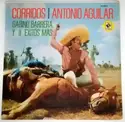 Antonio Aguilar Barraza: Corridos Con Antonio Aguilar