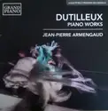 Henri Dutilleux - Jean-Pierre Armengaud: Piano Works