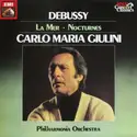 Claude Debussy - Philharmonia Orchestra, Carlo Maria Giulini: La Mer / Nocturnes