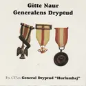Gitte Naur: Generalens Dryptud