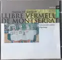 Hespèrion XX, Jordi Savall: Llibre Vermell De Montserrat (A Fourteenth-Century Pilgrimage)