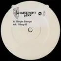 Basement Jaxx: Bingo Bango / I Beg-U