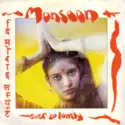 Monsoon: Ever So Lonely