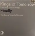 Kings Of Tomorrow Featuring Julie McKnight: Finally (The Danny Tenaglia Remixes)