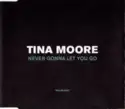 Tina Moore: Never Gonna Let You Go