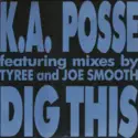 K.A. Posse: Dig This