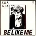 Zos Kia: Be Like Me
