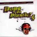 Various: Dope On Plastic! 4