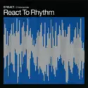 Various: React To Rhythm