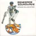 Renegade Soundwave: Space Gladiator