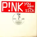 P!NK: You Make Me Sick