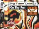 Big Time Charlie: On The Run