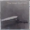 The Liver Sadness: Recordings 1997-1998