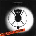 Linton Kwesi Johnson: Forces Of Victory