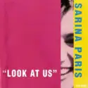 Sarina Paris: Look At Us