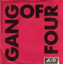 Gang Of Four: Damaged Goods / Love Like Anthrax / Armalite Rifle