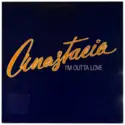Anastacia: I'm Outta Love