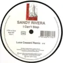 Sandy Rivera: I Can't Stop