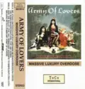 Army Of Lovers: Massive Luxury Overdose