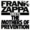 Frank Zappa: Meets The Mothers Of Prevention