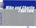 Mike & Charlie: I Get Live