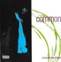 Common: Resurrection
