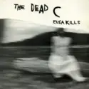 The Dead C: Eusa Kills