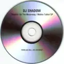 DJ Shadow: Mashin' On The Motorway / Walkie Talkie EP