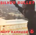 Silver Bullet: Ruff Karnage