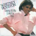Whitney Houston: Saving All My Love For You