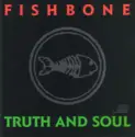 Fishbone: Truth And Soul