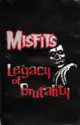 Misfits: Legacy Of Brutality