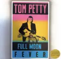 Tom Petty: Full Moon Fever