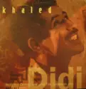 Khaled: Didi