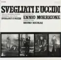 Ennio Morricone: Svegliati E Uccidi (Colonna Sonora Originale Del Film)
