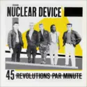 Nuclear Device [2]: 45 Revolutions Par Minute