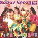 Señor Coconut And His Orchestra: Fiesta Songs
