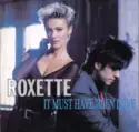 Roxette: It Must Have Been Love