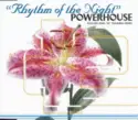 Powerhouse [3]: Rhythm Of The Night