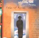Luis Perez [2]: Tales Of Astral Travelers