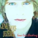 Michael Aston's Gene Loves Jezebel: Love Lies Bleeding